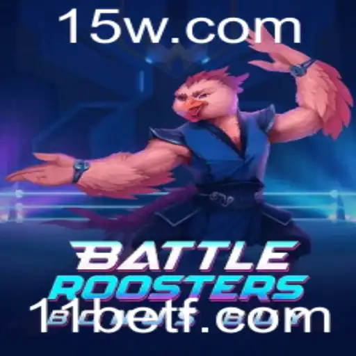 Descubra o Excitante Mundo de BattleRoostersBonusBuy com 11 bet