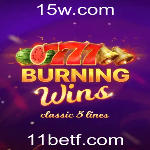 Explorando o Fascinante Mundo de BurningWins e o Conceito de 11 Bet
