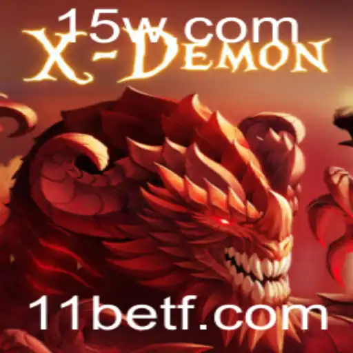 XDemon: Um Guia Completo para Jogar e Ganhar com 11 Bet